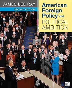 Amazon.com: American Foreign Policy and Political Ambition